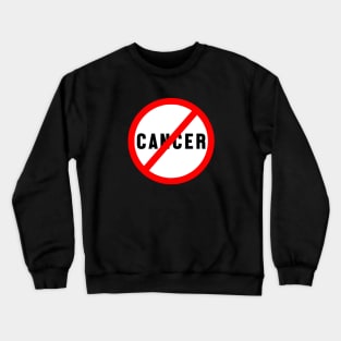 No To Cancer - Red Circle Sign Crewneck Sweatshirt